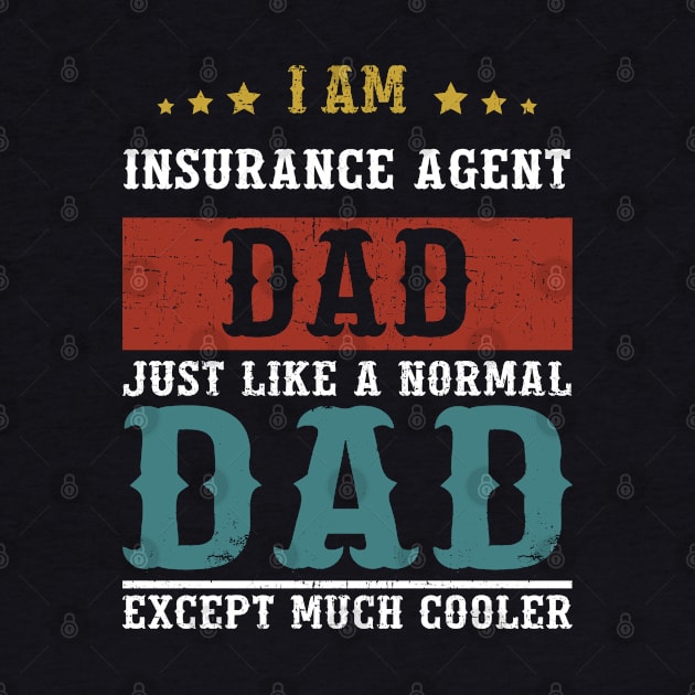 Insurance Agent Dad Fathers Day Funny Daddy Gift by DoFro